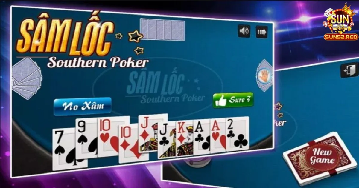 C&aacute;ch nắm bắt luật chơi b&agrave;i s&acirc;m lốc Sun52 nhanh ch&oacute;ng