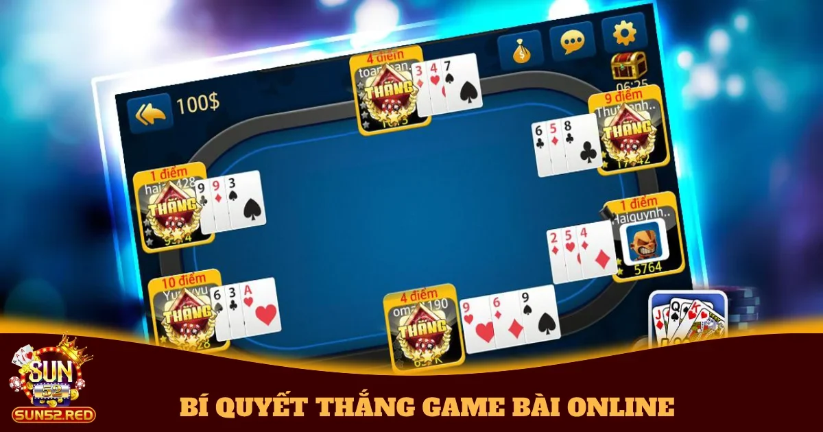bi quyet thang game bai online 4