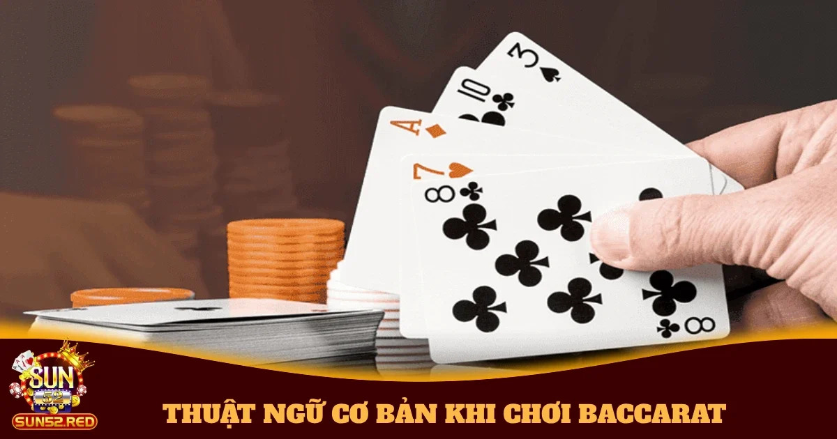 thuat ngu co ban khi choi baccarat 4