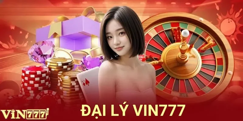 Đại Lý VIN777: Kiếm Tiền Thụ Đồng Với Mức Hoa Hồng Cao 60%