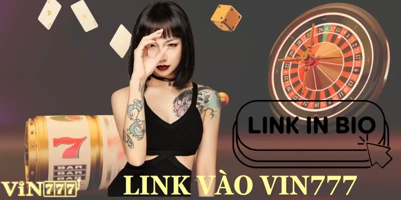 Link Vào VIN777: Cập Nhật Link Chuẩn, An Toàn Cho Bet Thủ