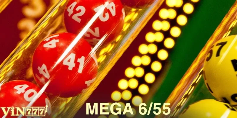 Xổ Số Mega 6/55 VIN777 - Vận May Tỷ Phú Trong Tầm Tay
