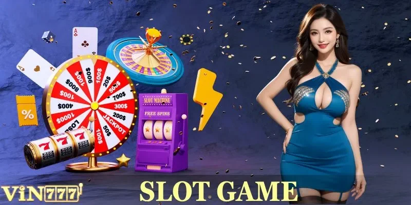 Slot Game VIN777: Quay Hũ Cực Đỉnh, Nhận Thưởng Cực Khủng